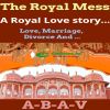 The Royal Mess - A Royal Love Story…