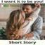 Short Story - I want it to be you! - Chillz