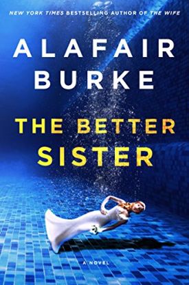 The Better Sister - Alafair Burke