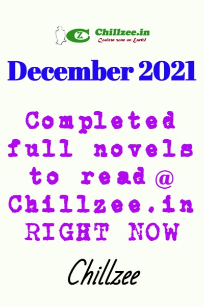 Completed full novels to read @ Chillzee.in RIGHT NOW