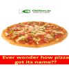 Ever wonder how pizza got its name??