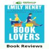 "Book Lovers" by Emily Henry: A Modern Romance Review