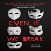Even If We Break - Marieke Nijkamp