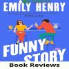 Book Review: Funny Story by Emily Henry