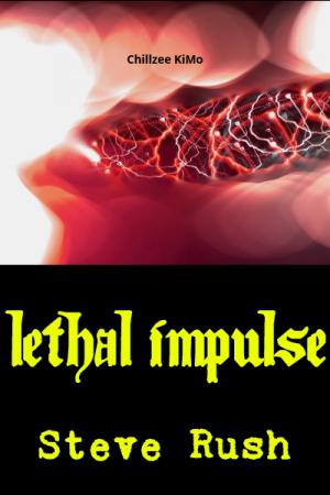 Lethal Impulse - Steve Rush