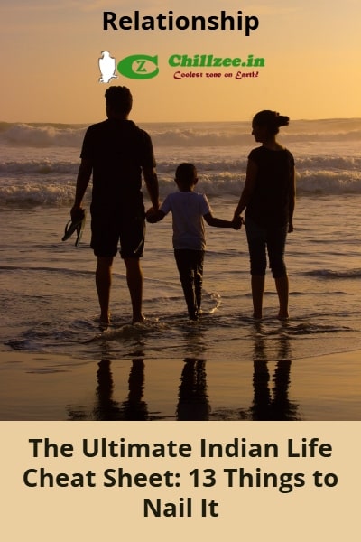 The Ultimate Indian Life Cheat Sheet: 13 Things to Nail It